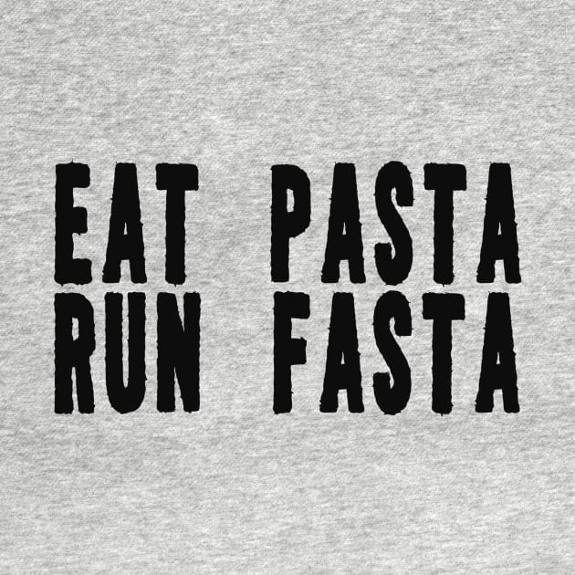 Eat Pasta Run Fasta Funny Tshirt Funny Pasta Y2k Tshirt Wog Tshirt Italian Tshirt Funny Food Tshirt Italian Gift Italian Runner Running Present by Hamza Froug